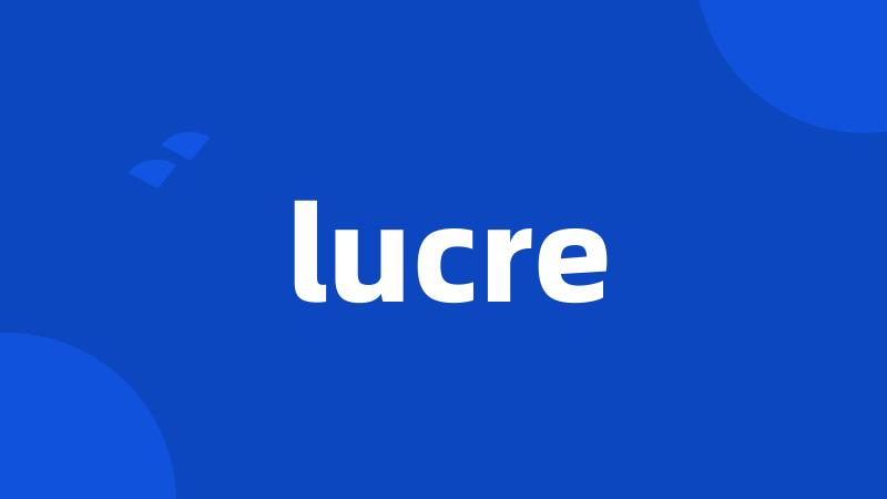 lucre