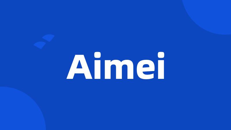 Aimei