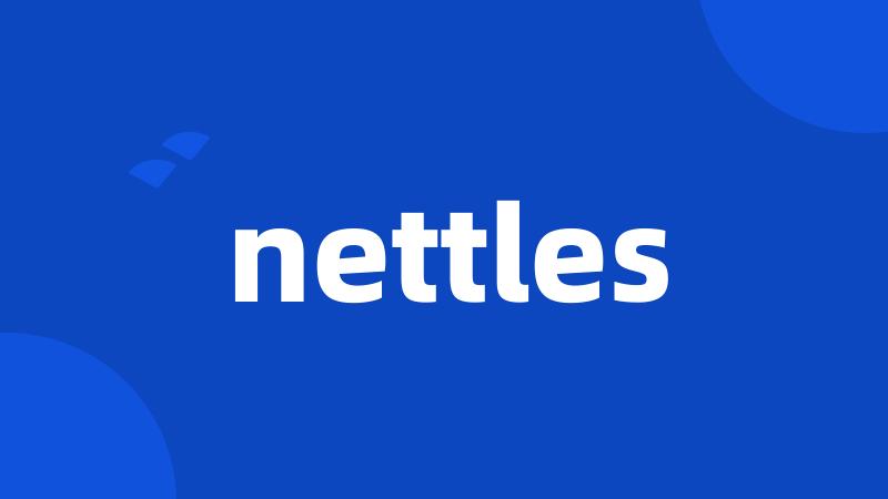 nettles