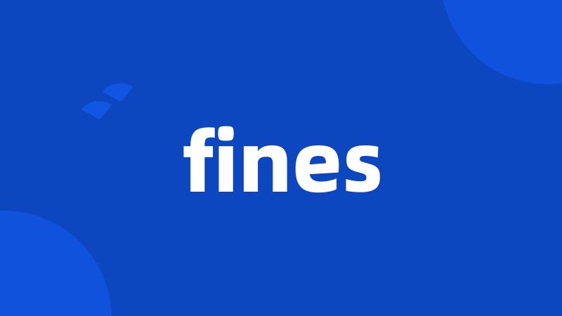 fines