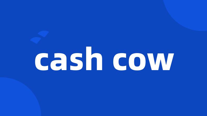 cash cow