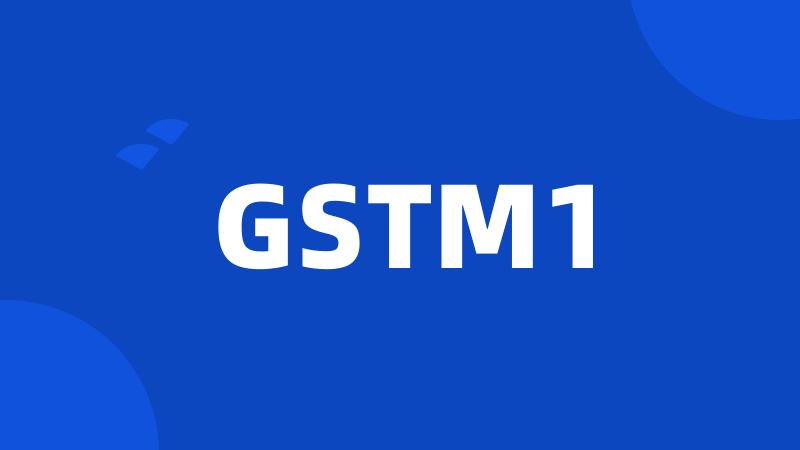 GSTM1