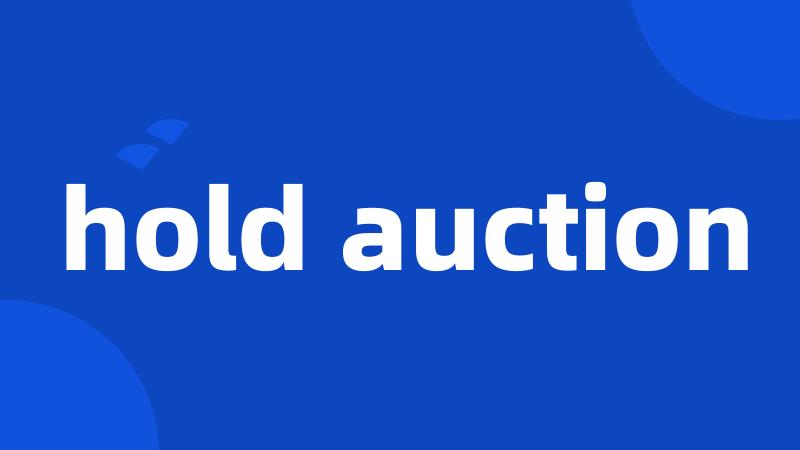 hold auction