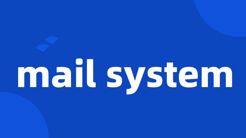 mail system