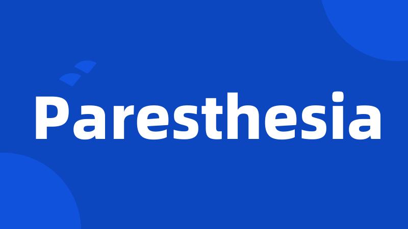 Paresthesia