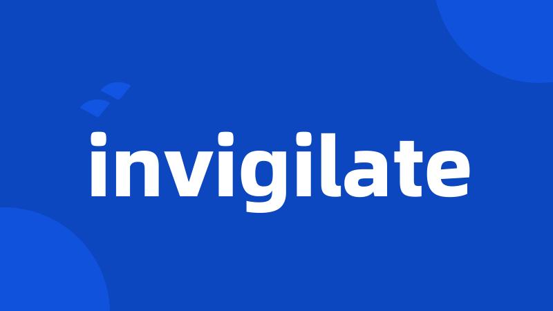 invigilate