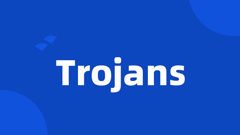 Trojans