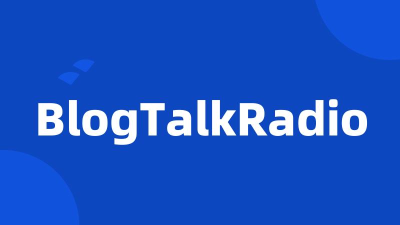 BlogTalkRadio