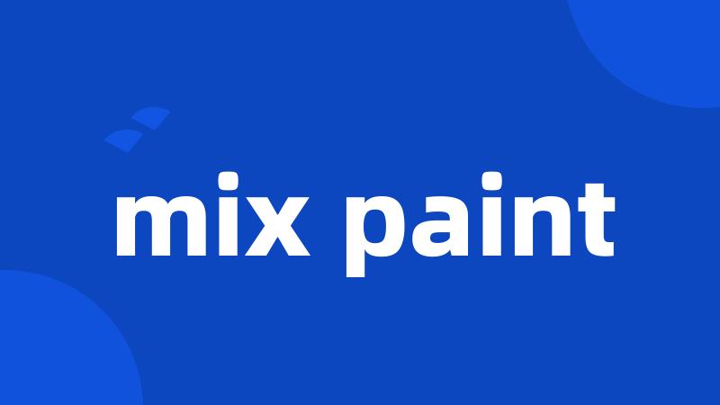 mix paint