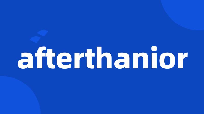 afterthanior