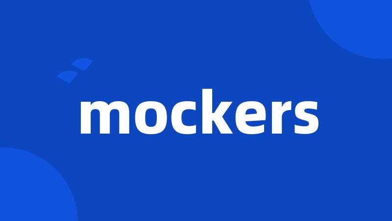 mockers