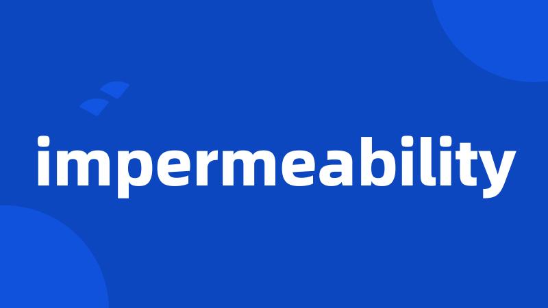 impermeability