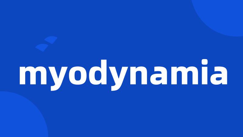 myodynamia