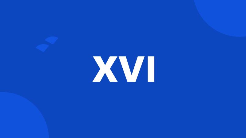 XVI