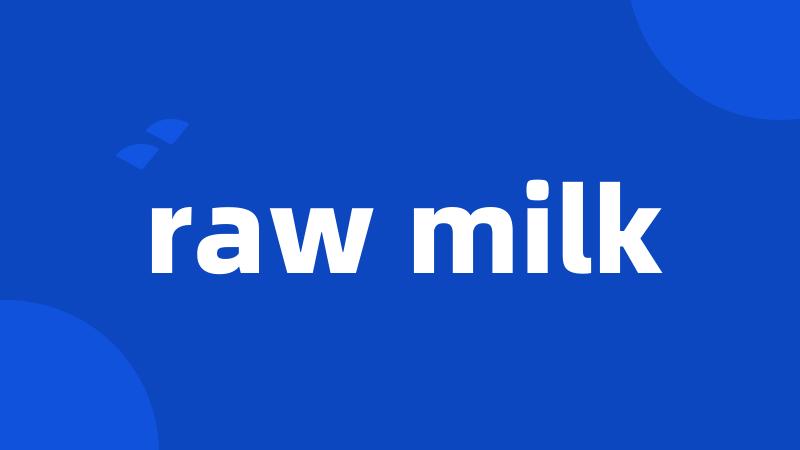 raw milk