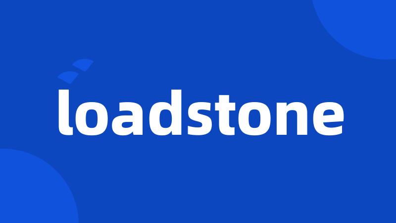 loadstone