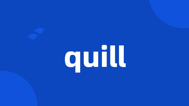 quill