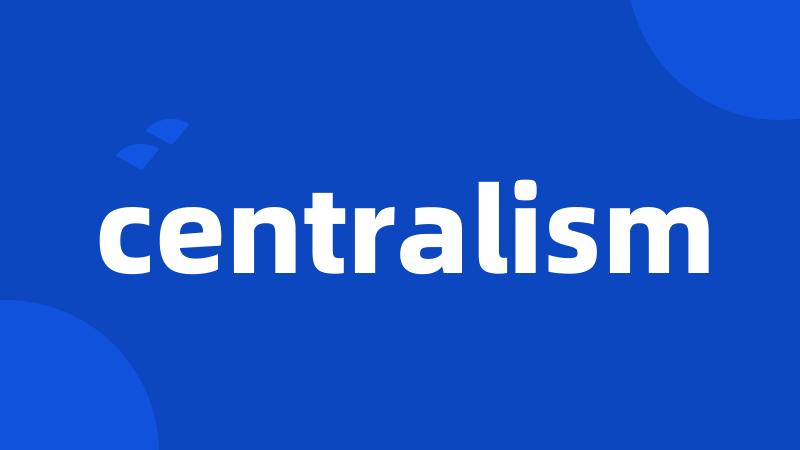 centralism