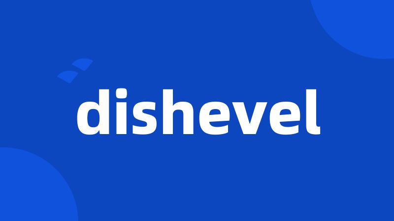 dishevel