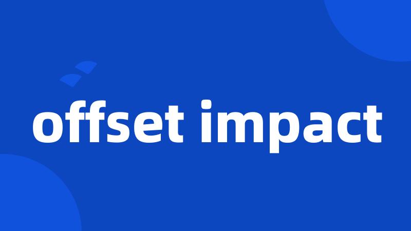 offset impact