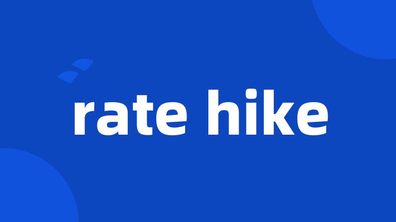 rate hike