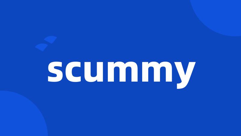 scummy