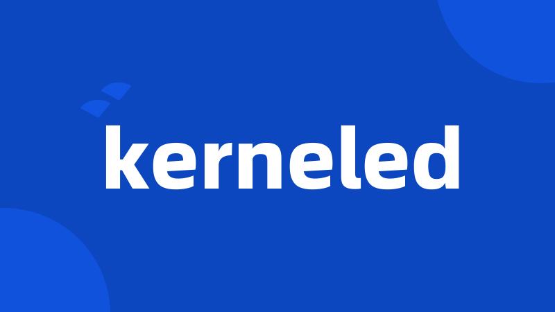 kerneled