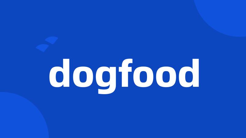 dogfood