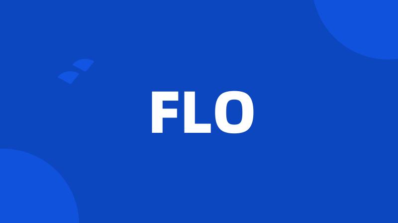 FLO