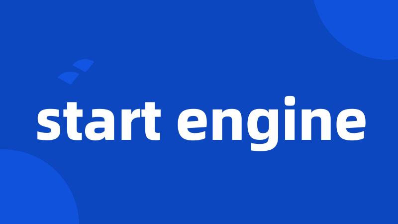 start engine