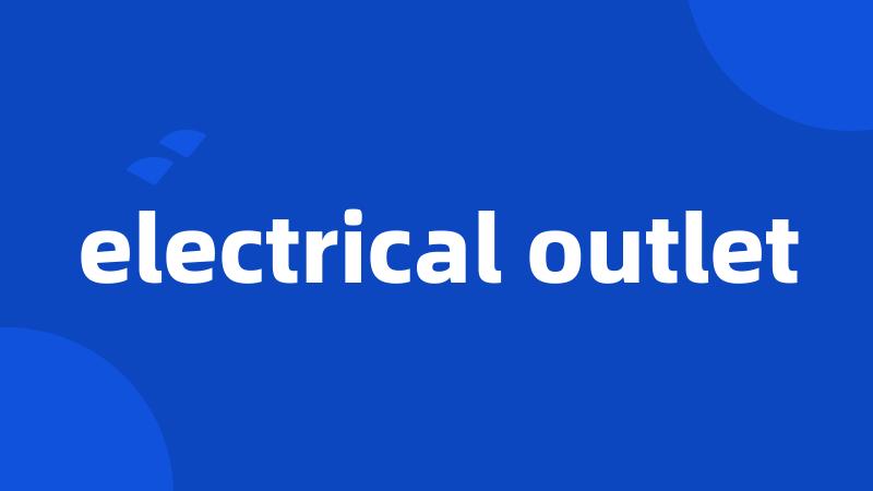 electrical outlet