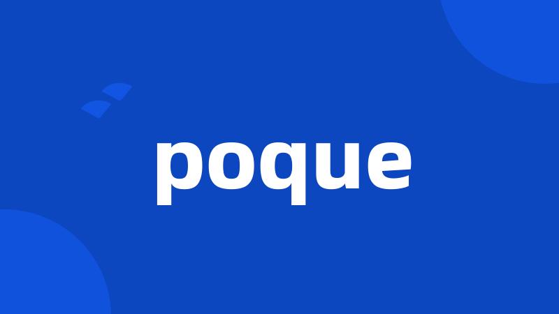 poque