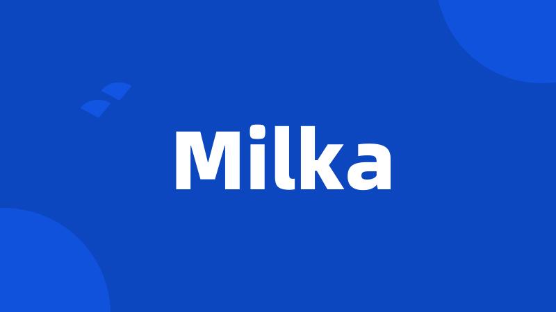 Milka