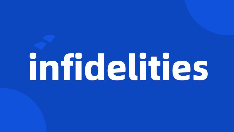 infidelities