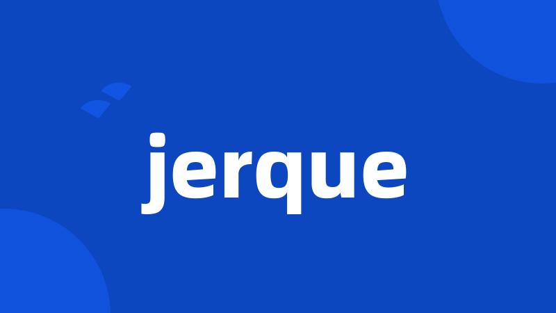 jerque