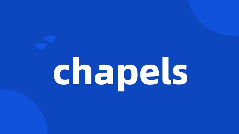 chapels