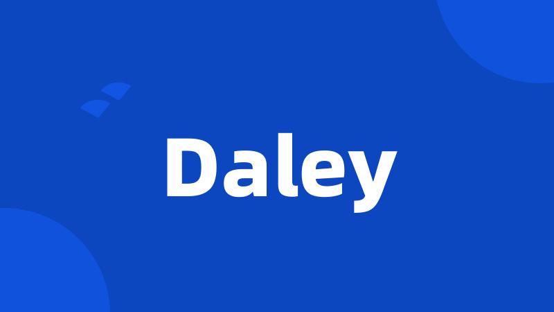 Daley