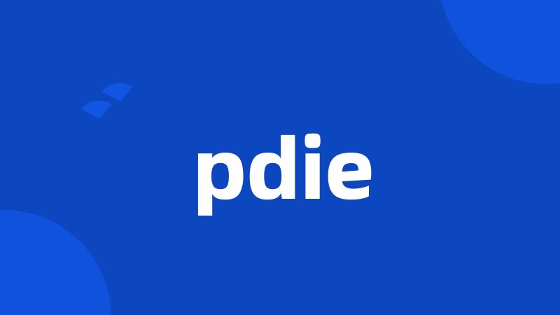 pdie