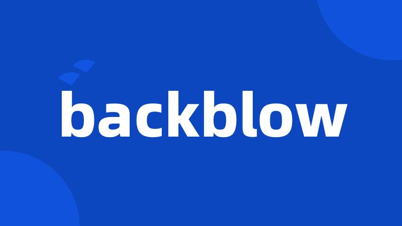 backblow