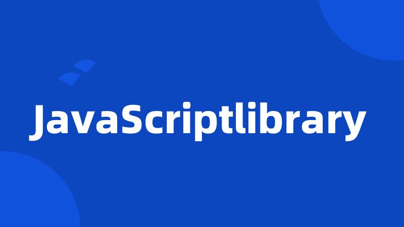 JavaScriptlibrary