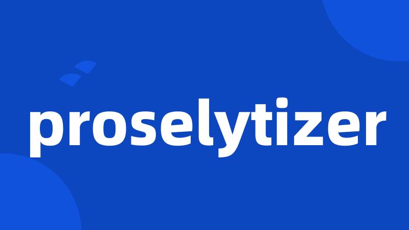 proselytizer