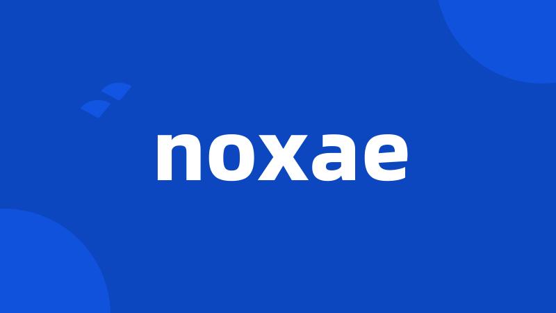 noxae