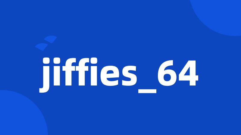 jiffies_64