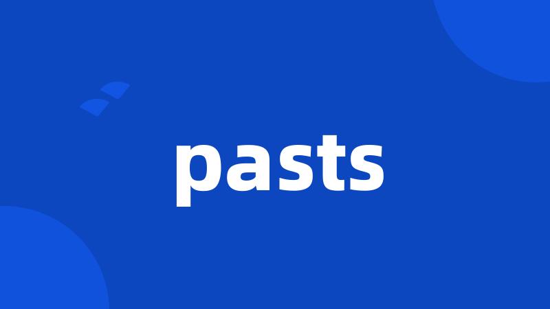 pasts