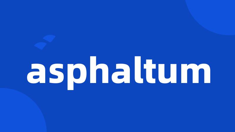 asphaltum