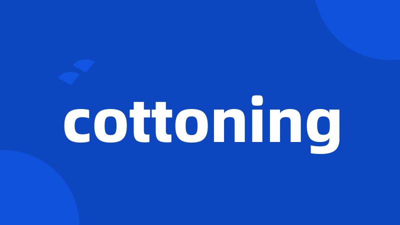 cottoning