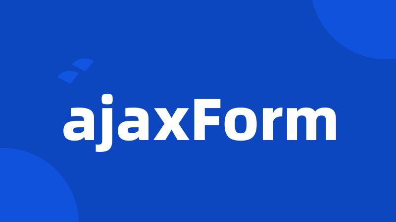 ajaxForm