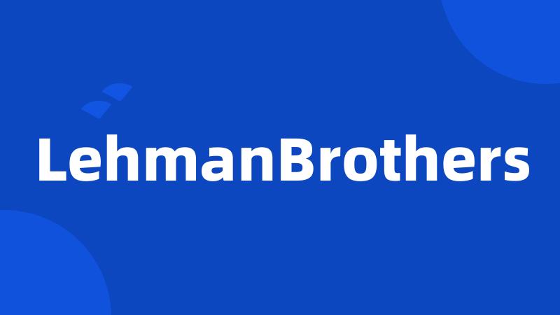 LehmanBrothers