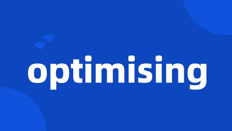 optimising