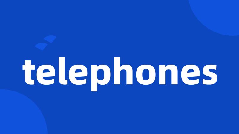 telephones